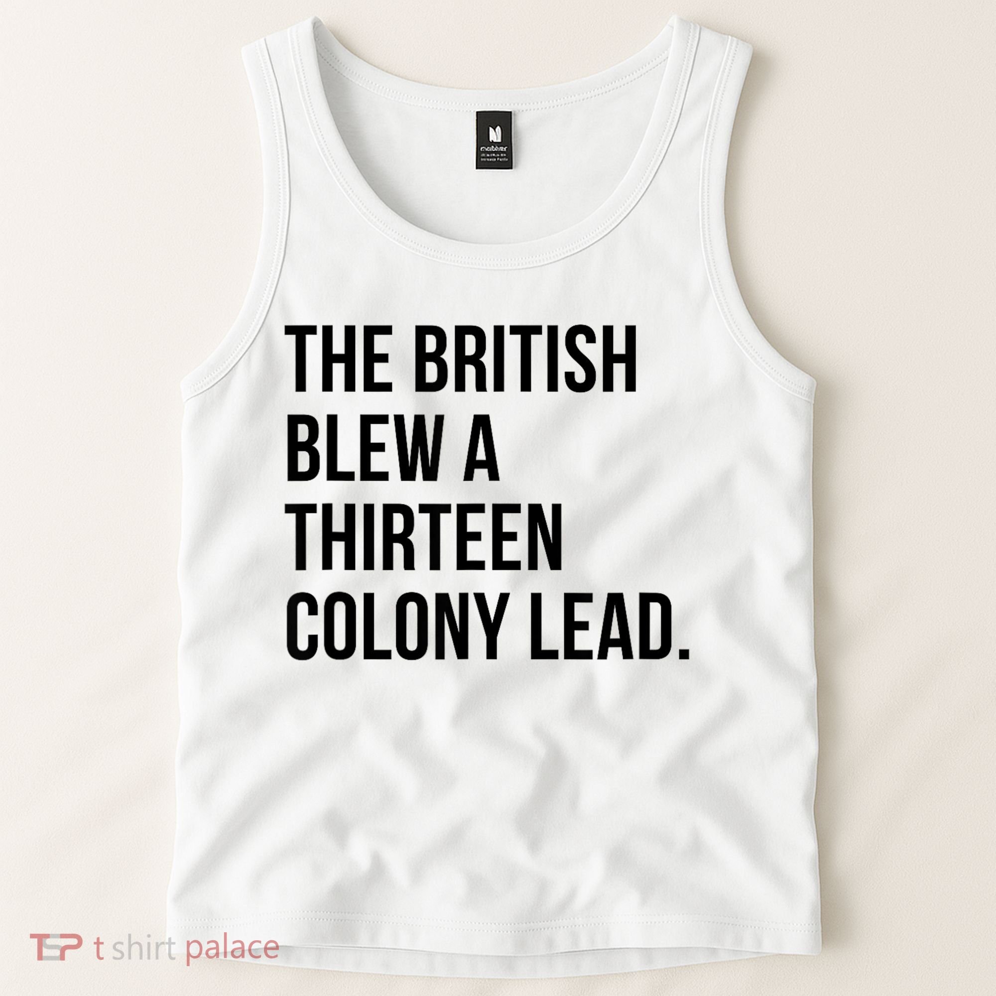 The British Blew A Thirteen Colony Lead Tank Top