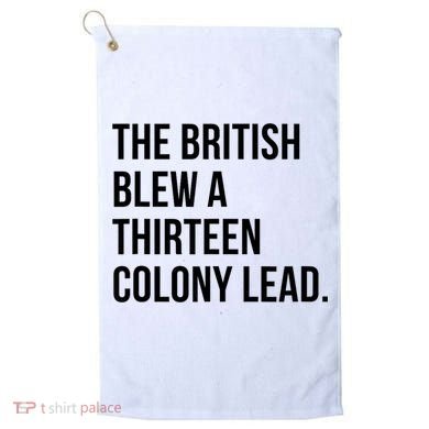 The British Blew A Thirteen Colony Lead Golf Towel