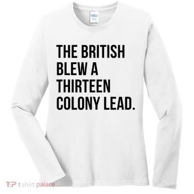 The British Blew A Thirteen Colony Lead Women's Long Sleeve Shirt