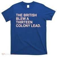 The British Blew A Thirteen Colony Lead T-Shirt thumb 0