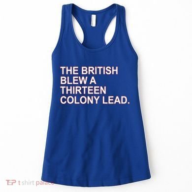 The British Blew A Thirteen Colony Lead Women's Tank Top