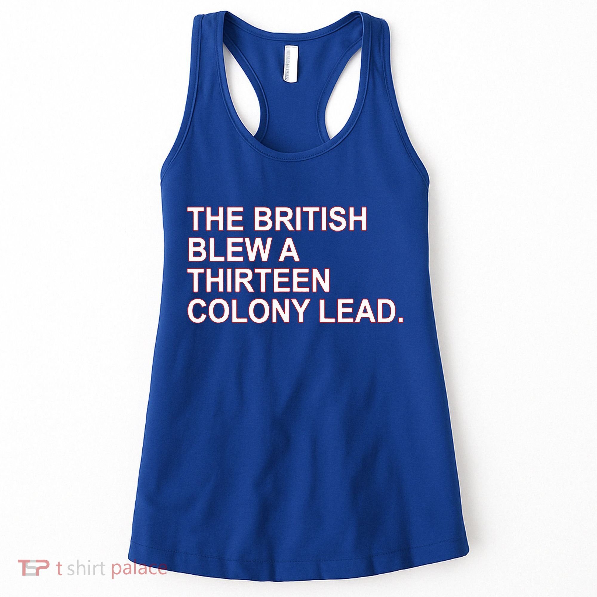 The British Blew A Thirteen Colony Lead Women's Tank Top