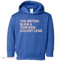 The British Blew A Thirteen Colony Lead Toddler Hoodie thumb 0