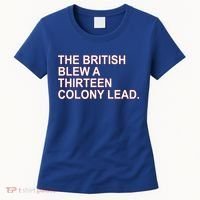 The British Blew A Thirteen Colony Lead Women's T-Shirt thumb 0