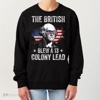 The British Blew A 13 Colony Lead Funny George Washington Women's Sweatshirt thumb 0
