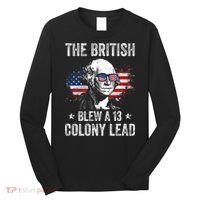 The British Blew A 13 Colony Lead Funny George Washington Long Sleeve Shirt thumb 0
