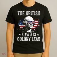 The British Blew A 13 Colony Lead Funny George Washington T-Shirt thumb 3