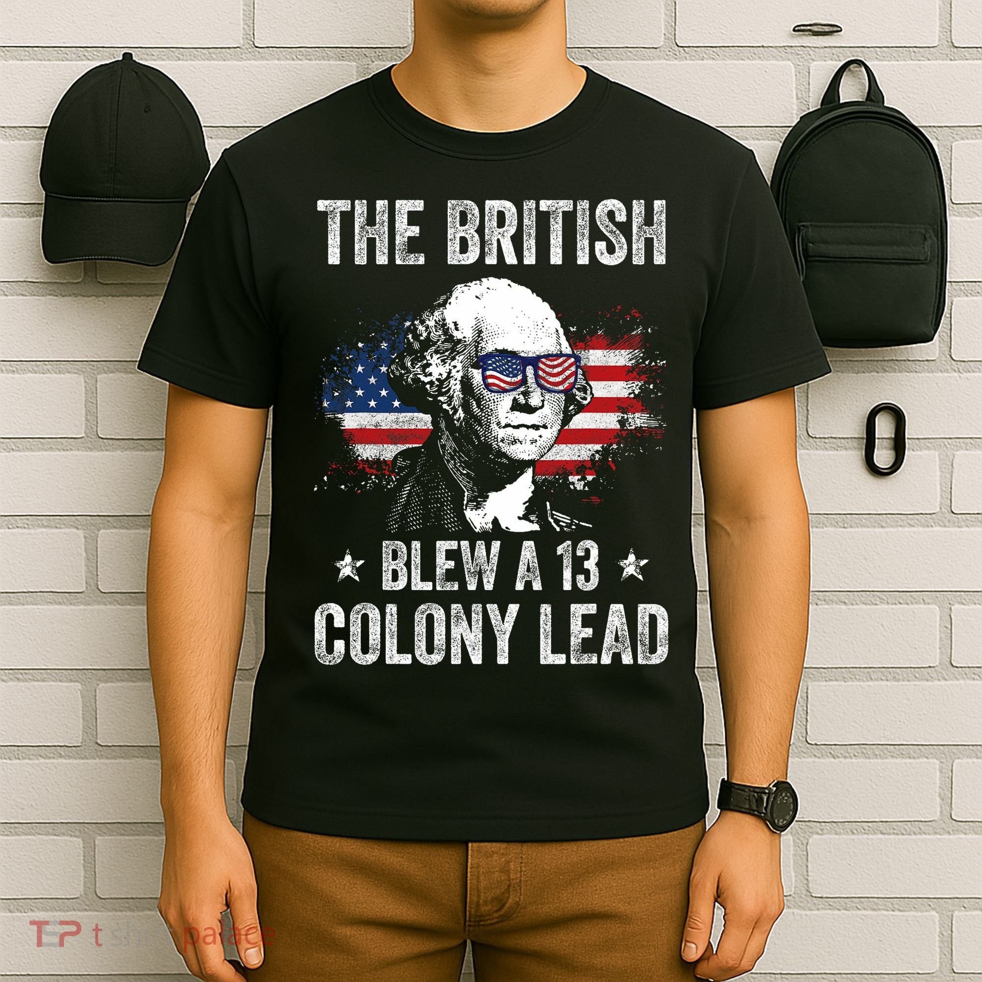 The British Blew A 13 Colony Lead Funny George Washington T-Shirt