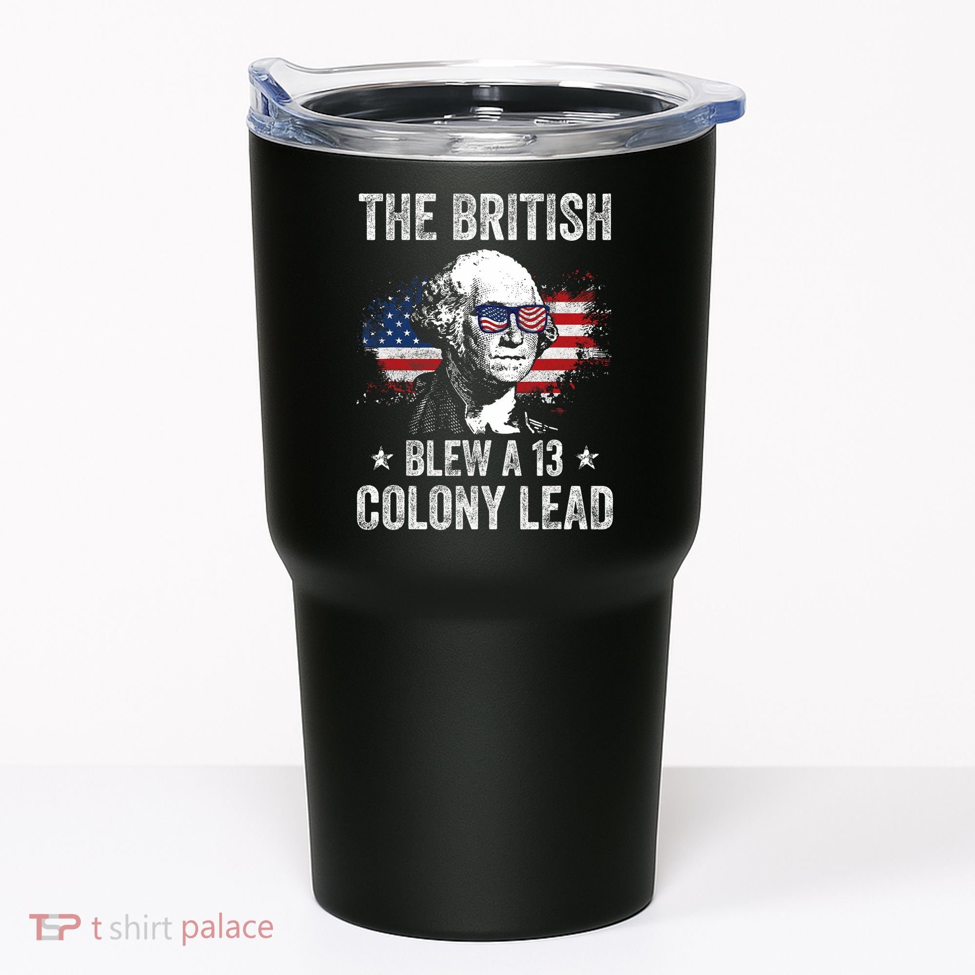 The British Blew A 13 Colony Lead Funny George Washington Tumbler
