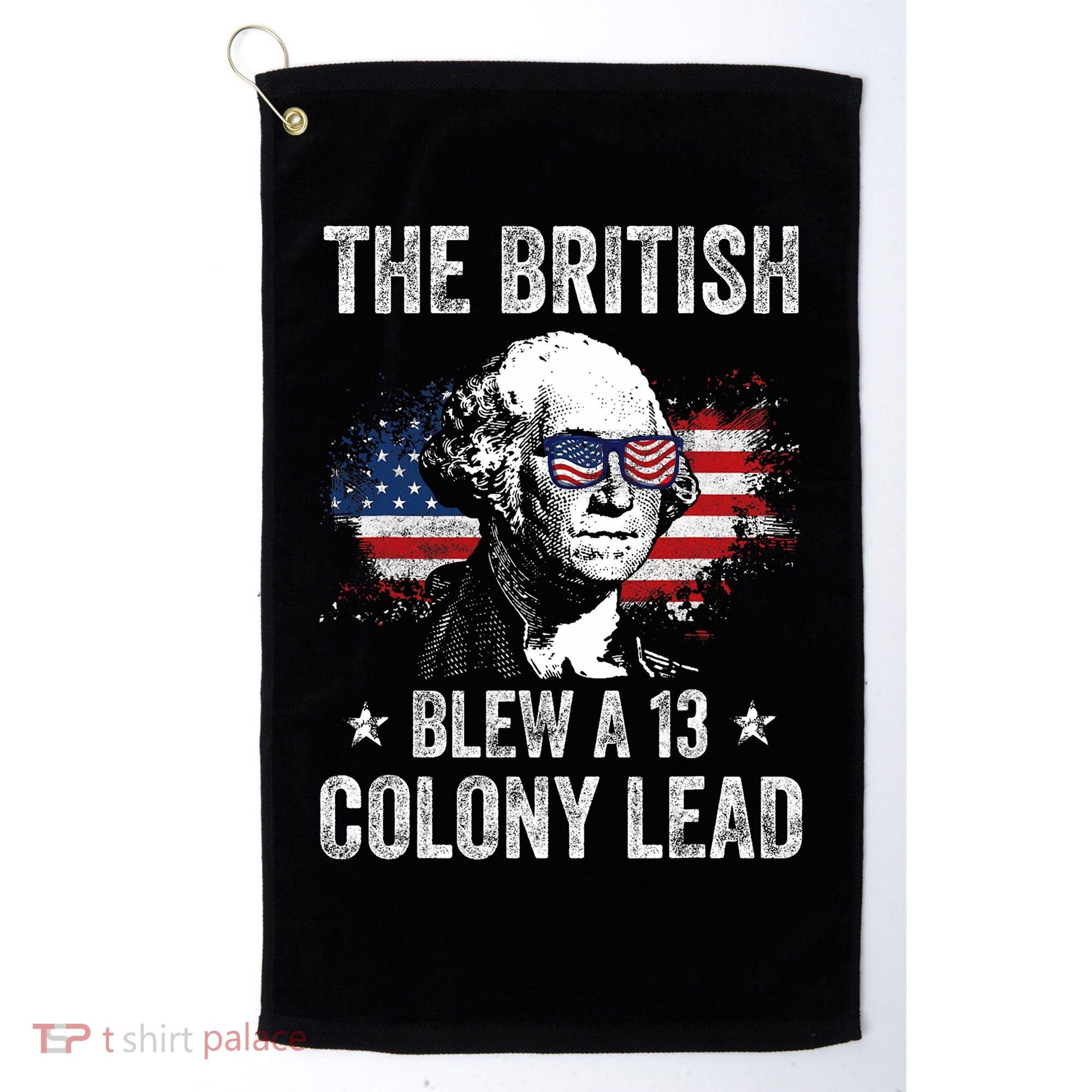 The British Blew A 13 Colony Lead Funny George Washington Golf Towel