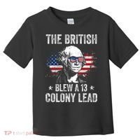 The British Blew A 13 Colony Lead Funny George Washington Toddler T-Shirt thumb 0