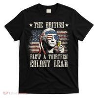 The British Blew A 13 Colony Lead Funny 4th Of July T-Shirt thumb 0