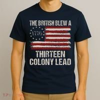 The British Blew A 13 Colony Lead Funny 4th Of July Funny T-Shirt thumb 3