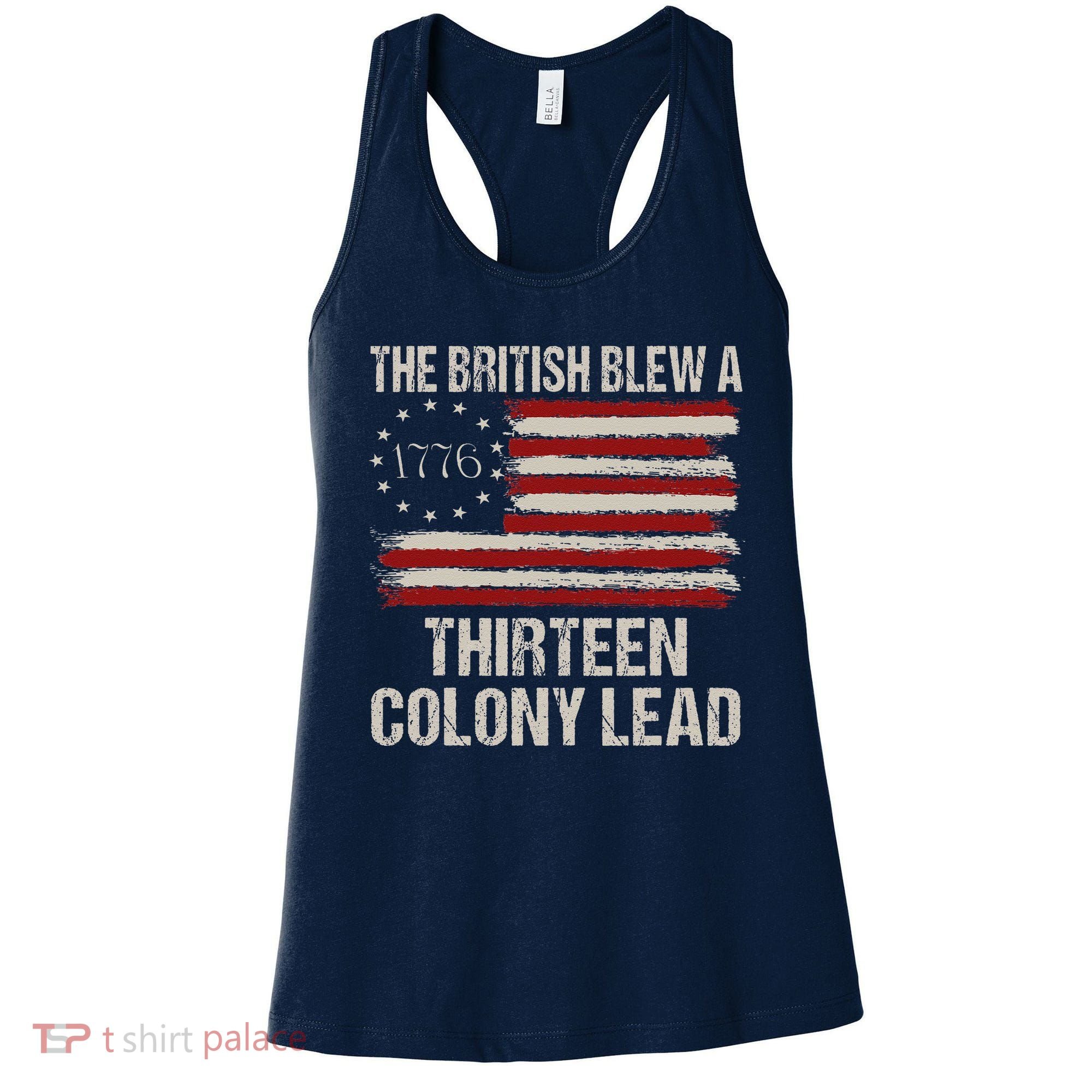 The British Blew A 13 Colony Lead Funny 4th Of July Funny Women's Tank Top