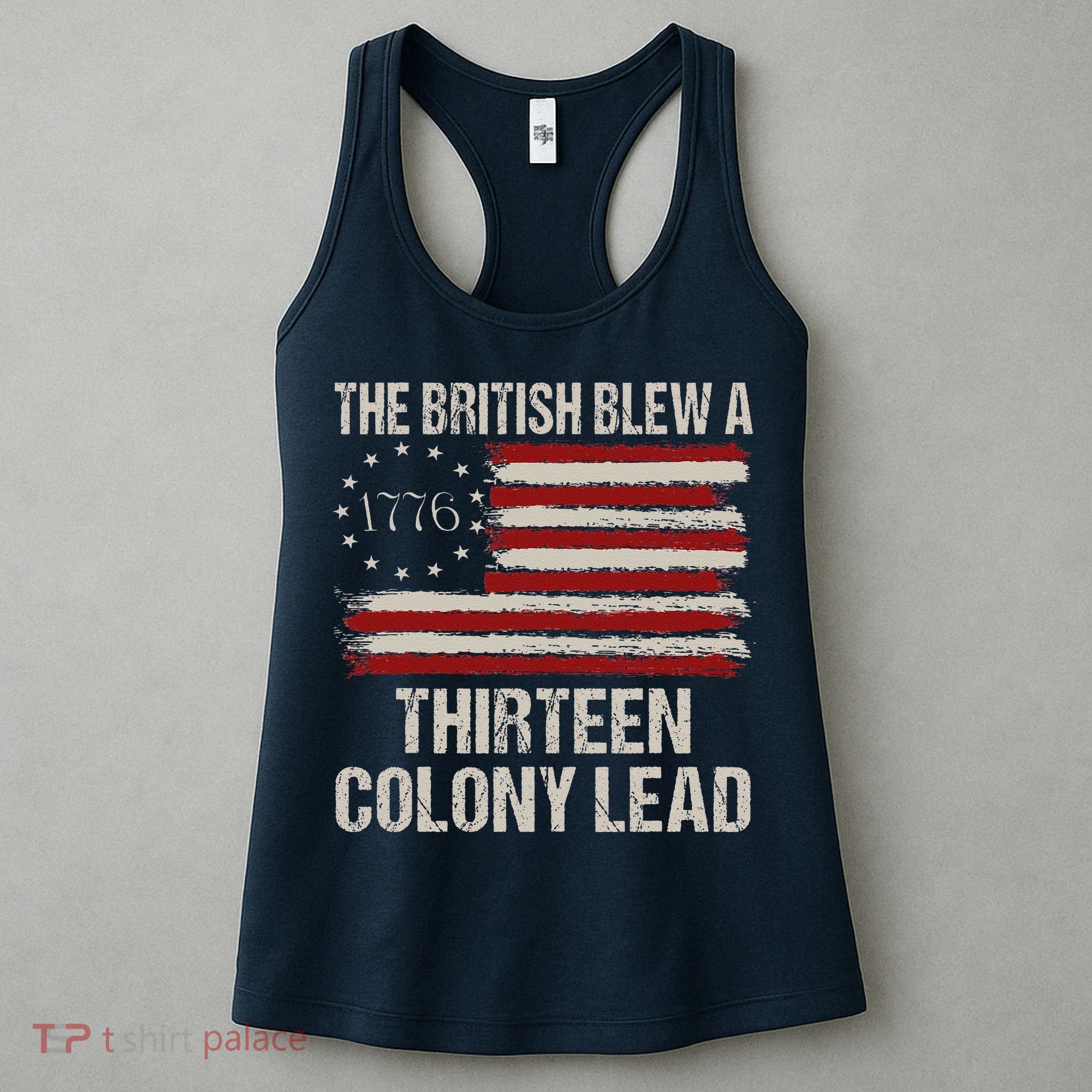 The British Blew A 13 Colony Lead Funny 4th Of July Funny Women's Tank Top