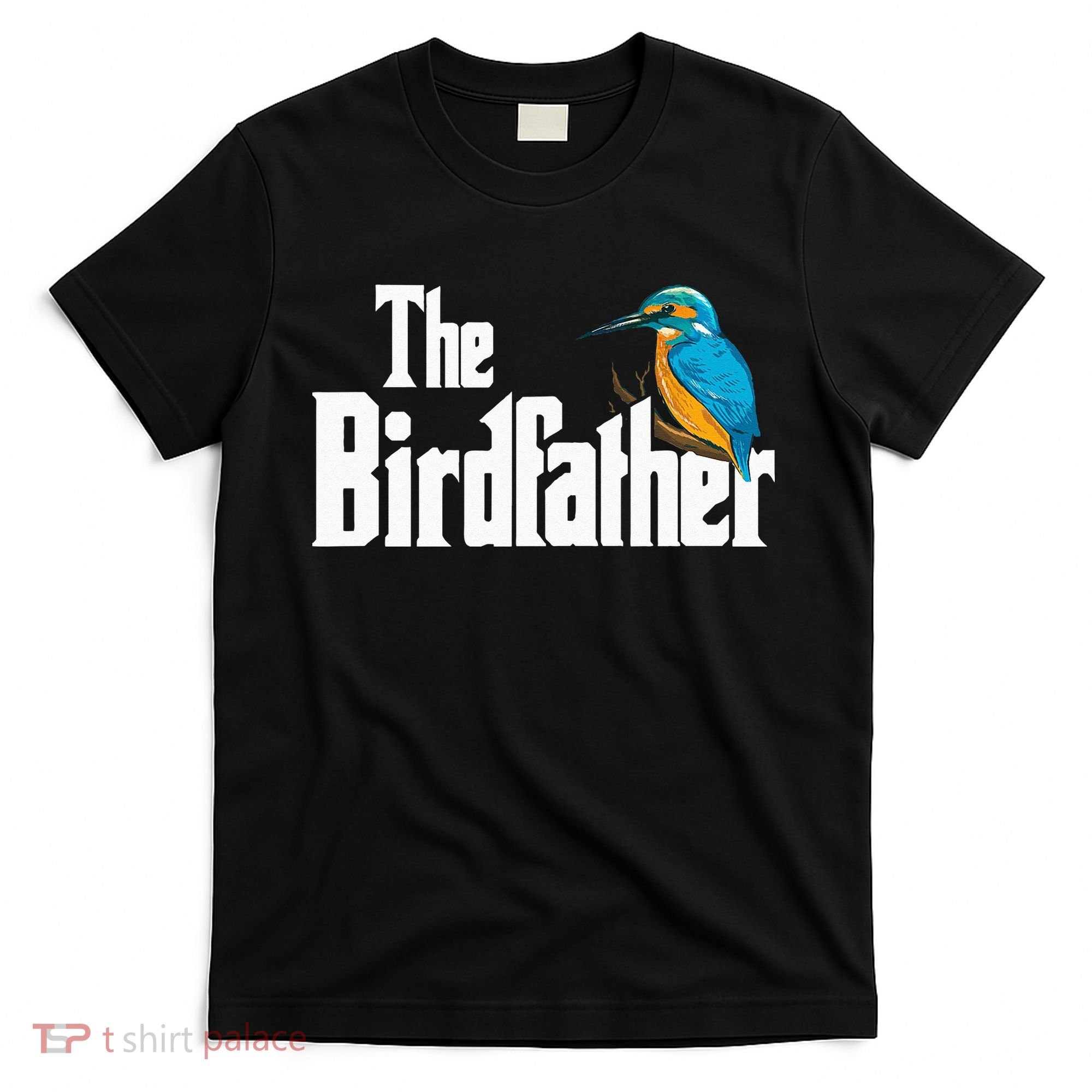 The Birdfather Bird Watching Funny Meme Birder Daddy T-Shirt