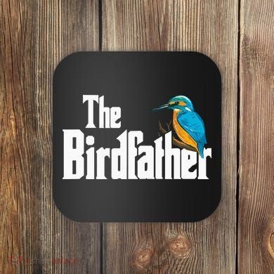 The Birdfather Bird Watching Funny Meme Birder Daddy Coaster