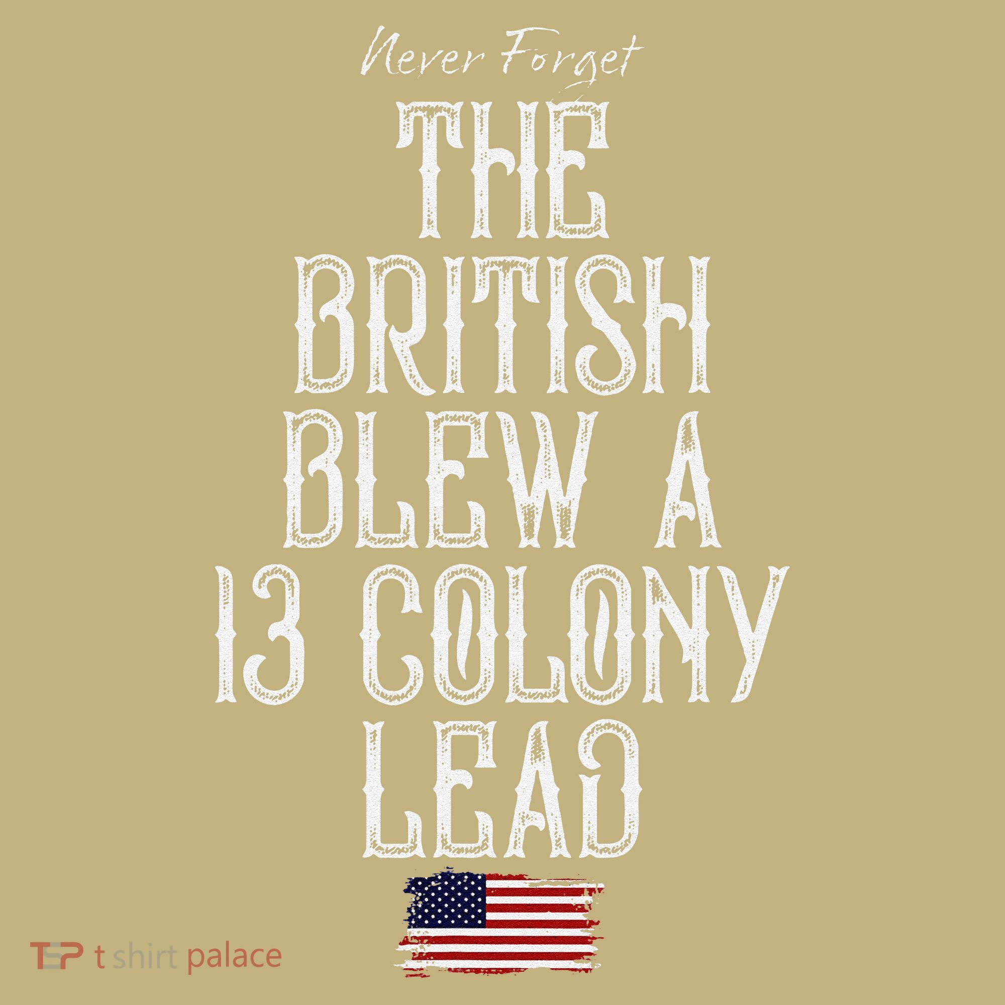 The British Blew A 13 Colony Lead T-Shirt
