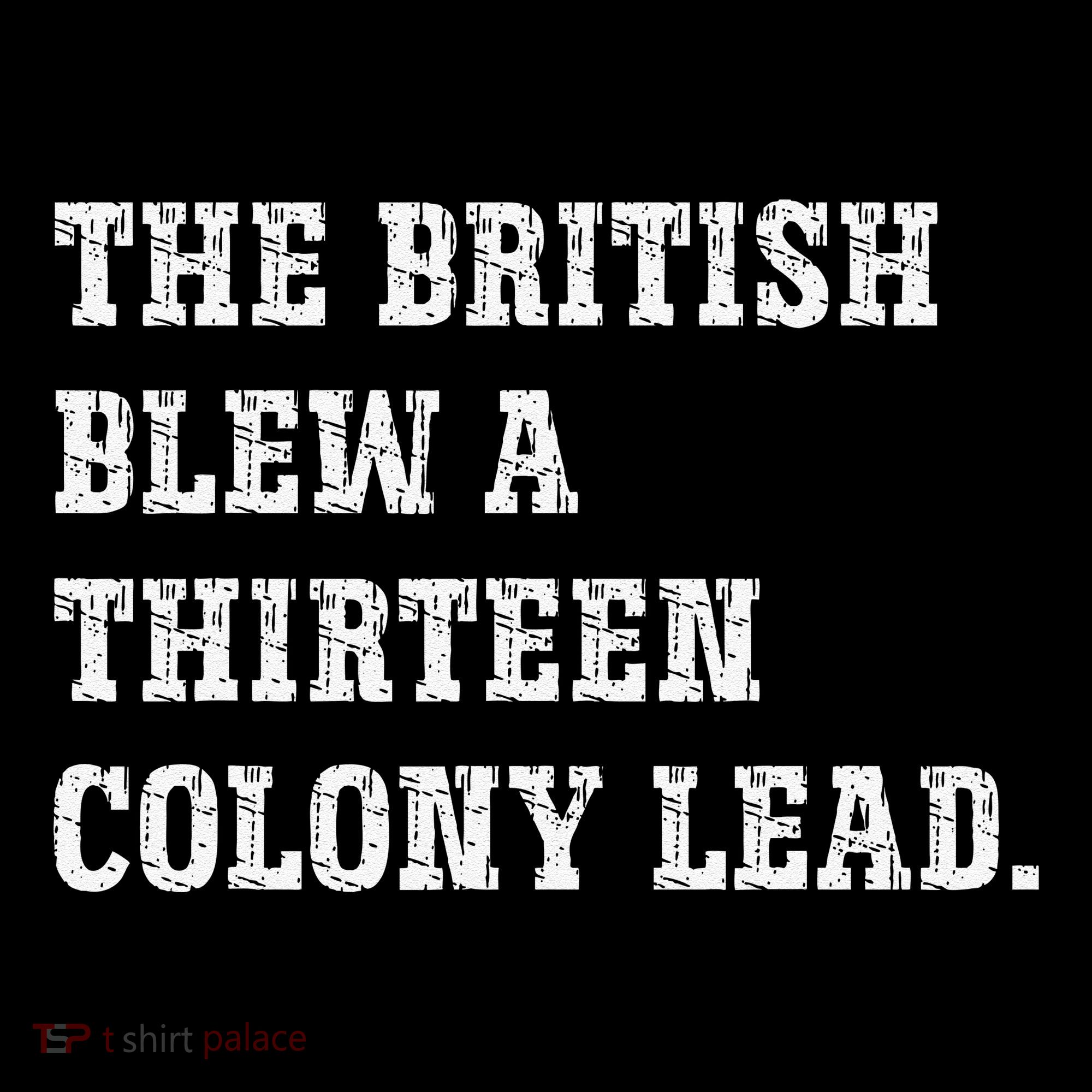 The British Blew A 13 Colony Lead Funny Philadelphia Coffee Mug