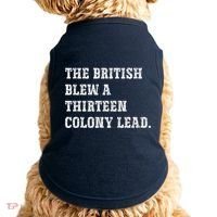 The British Blew A 13 Colony Lead Funny Philadelphia Doggie Tank thumb 0