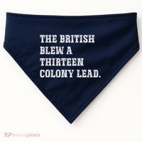 The British Blew A 13 Colony Lead Funny Philadelphia USA-Made Doggie Bandana thumb 0