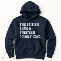 The British Blew A 13 Colony Lead Funny Philadelphia Hoodie thumb 0