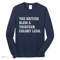 The British Blew A 13 Colony Lead Funny Philadelphia Long Sleeve Shirt thumb 0
