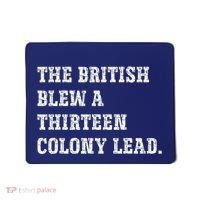 The British Blew A 13 Colony Lead Funny Philadelphia Mousepad thumb 0