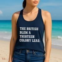 The British Blew A 13 Colony Lead Funny Philadelphia Women's Tank Top thumb 2