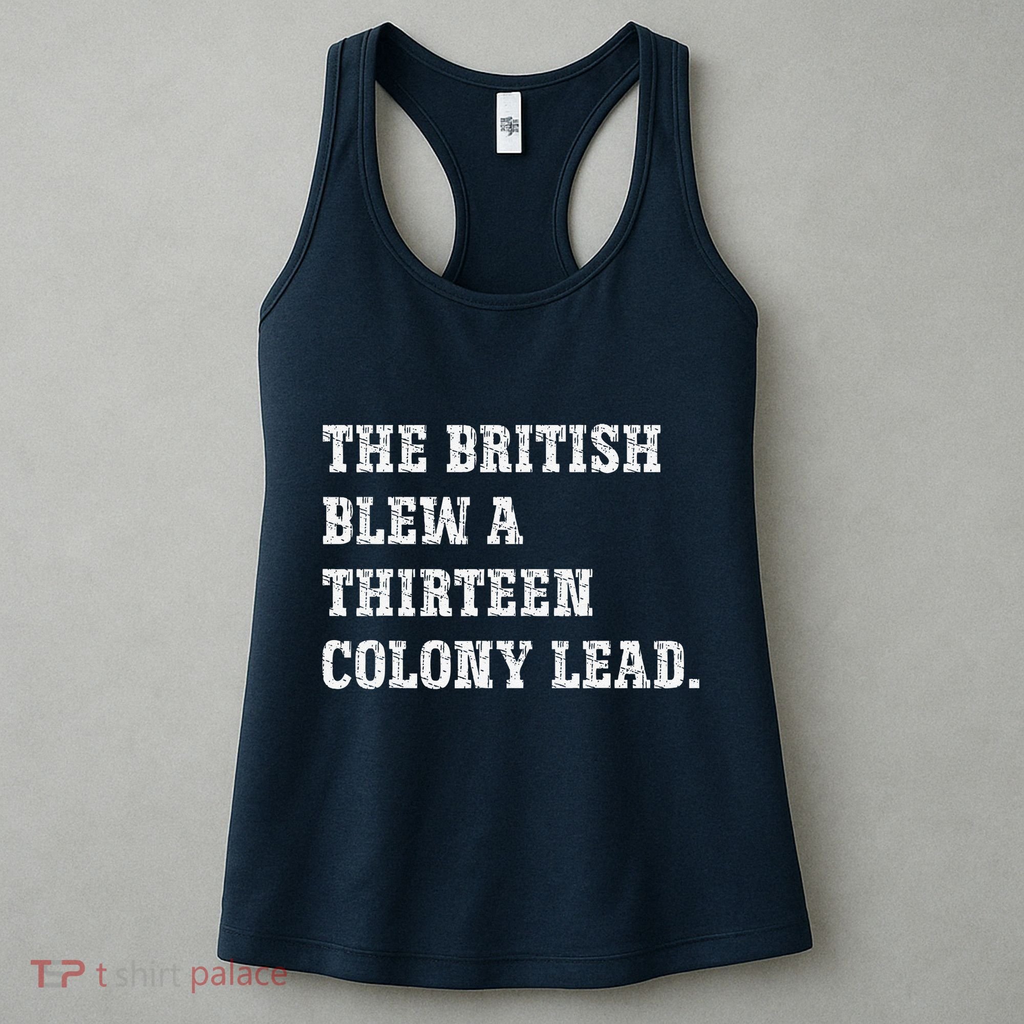 The British Blew A 13 Colony Lead Funny Philadelphia Women's Tank Top