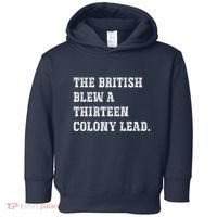 The British Blew A 13 Colony Lead Funny Philadelphia Toddler Hoodie thumb 0