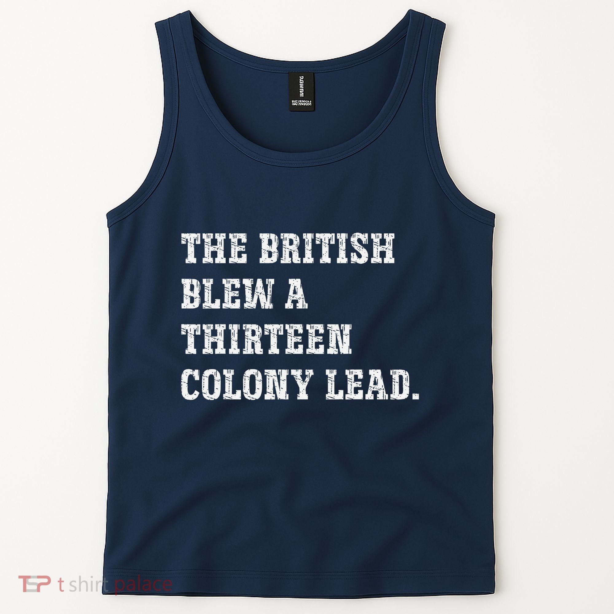 The British Blew A 13 Colony Lead Funny Philadelphia Tank Top