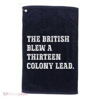 The British Blew A 13 Colony Lead Funny Philadelphia Golf Towel thumb 0