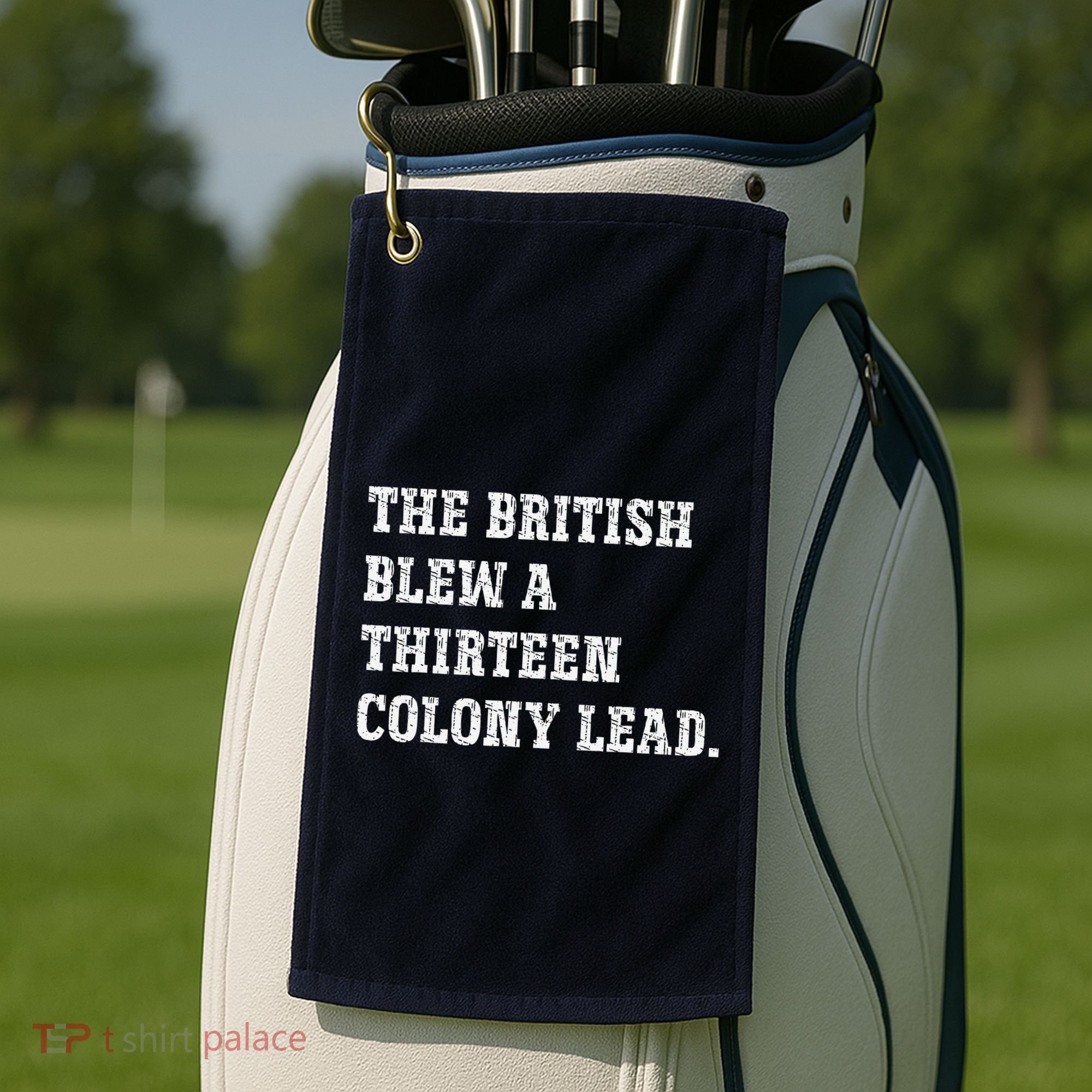 The British Blew A 13 Colony Lead Funny Philadelphia Golf Towel