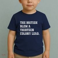 The British Blew A 13 Colony Lead Funny Philadelphia Toddler T-Shirt thumb 2