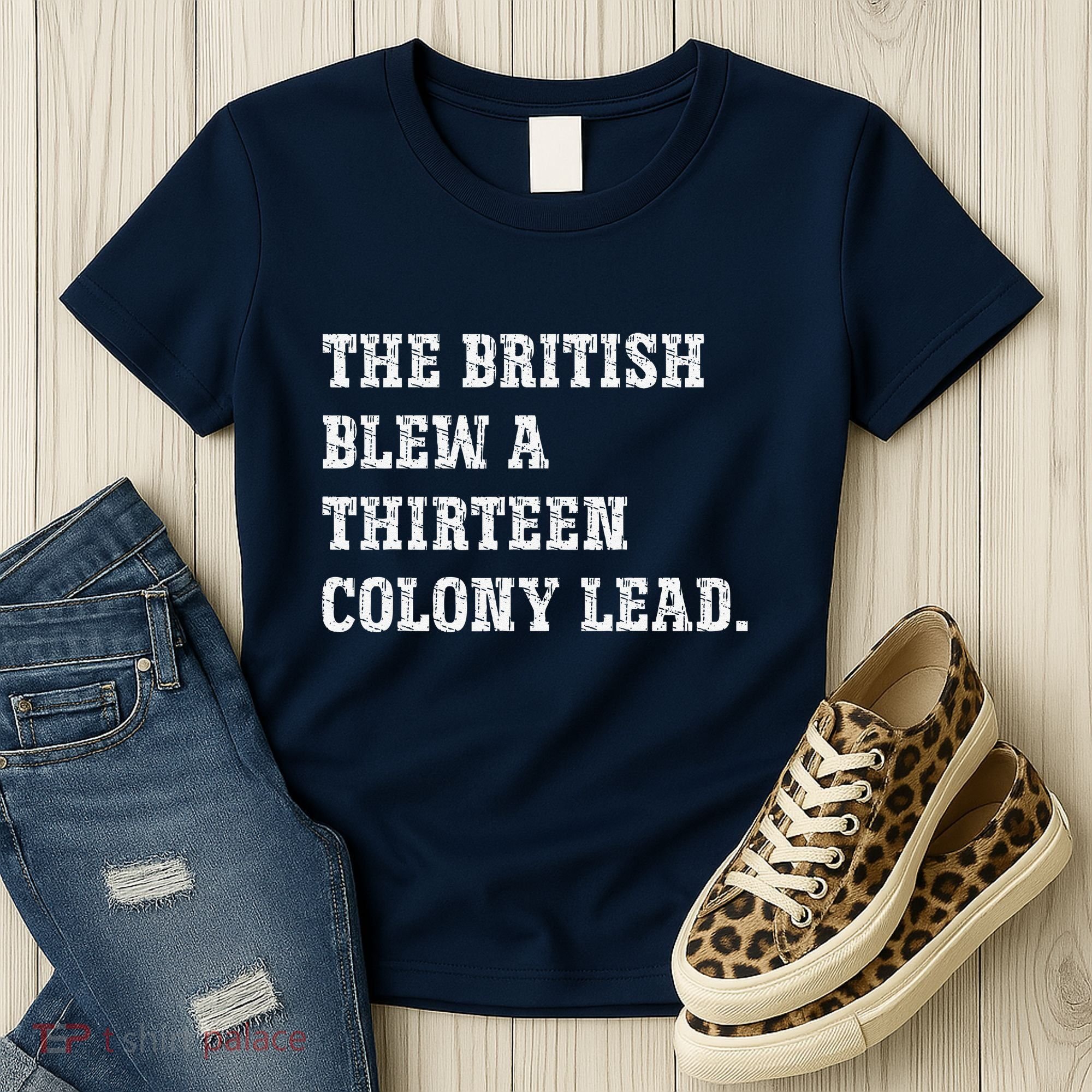 The British Blew A 13 Colony Lead Funny Philadelphia Women's T-Shirt