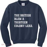 The British Blew A 13 Colony Lead Funny Philadelphia Kids Sweatshirt thumb 0