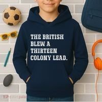 The British Blew A 13 Colony Lead Funny Philadelphia Kids Hoodie thumb 2