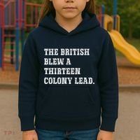 The British Blew A 13 Colony Lead Funny Philadelphia Kids Hoodie thumb 3