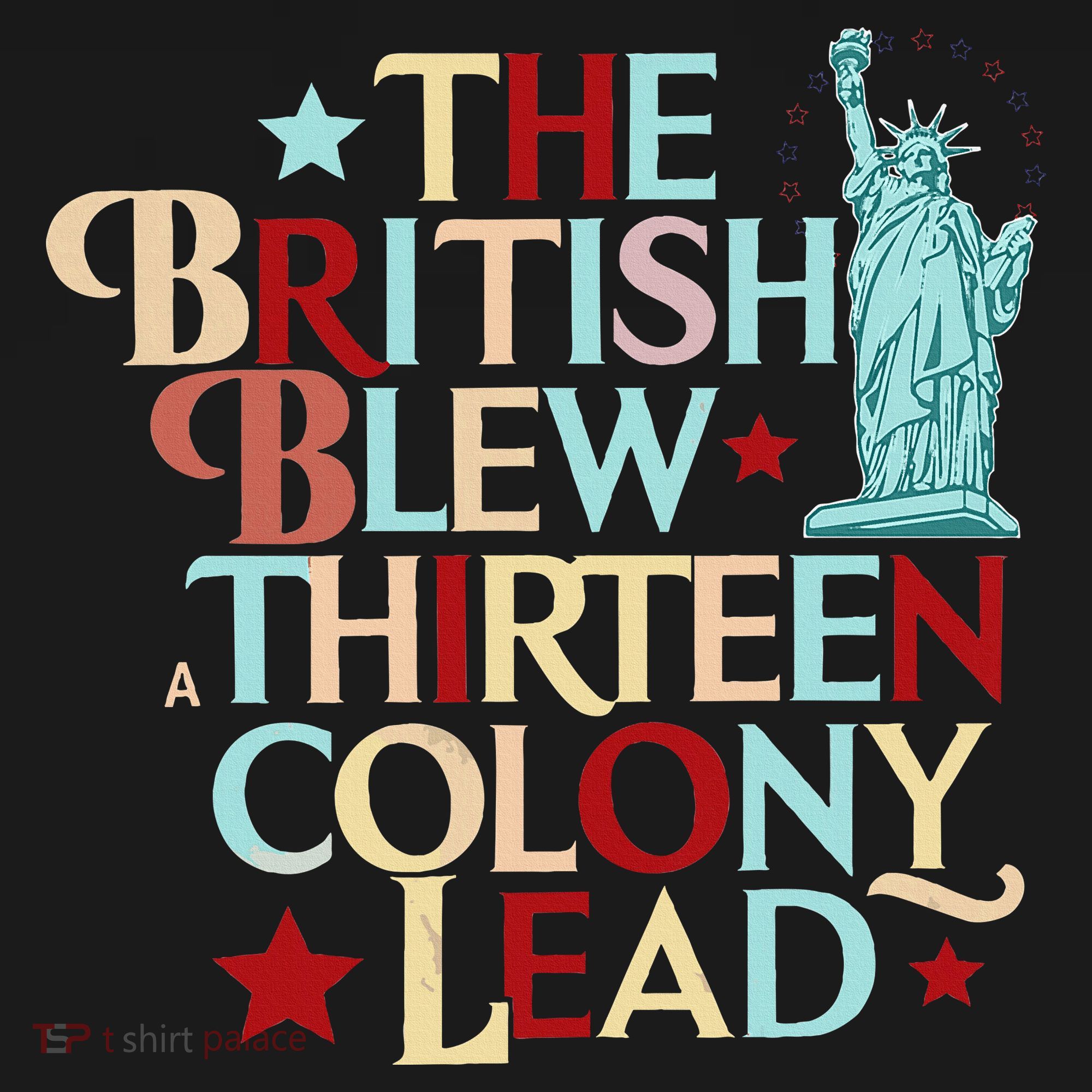 The British Blew A Thirteen Colony Lead Funny 4th Of July Women's Tank Top