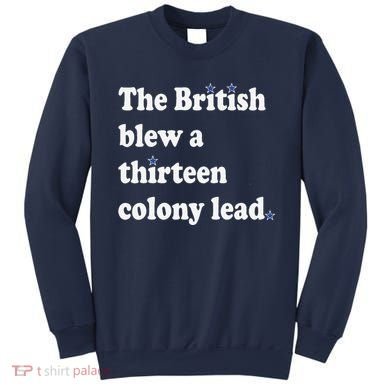 The British Blew A Thirteen Colony Lead Sweatshirt