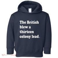 The British Blew A Thirteen Colony Lead Toddler Hoodie thumb 0