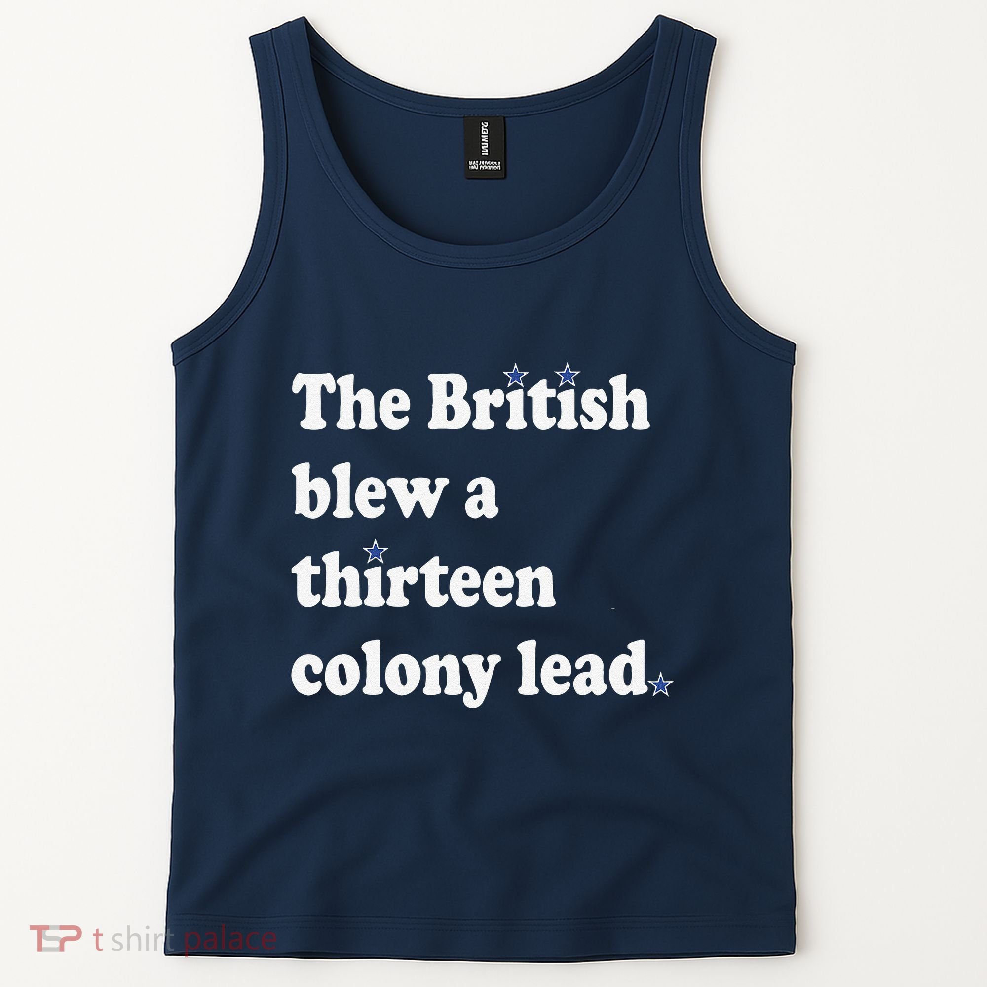 The British Blew A Thirteen Colony Lead Tank Top