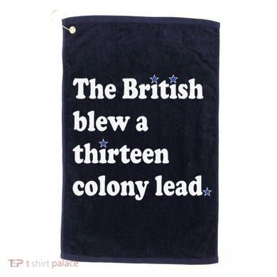 The British Blew A Thirteen Colony Lead Golf Towel