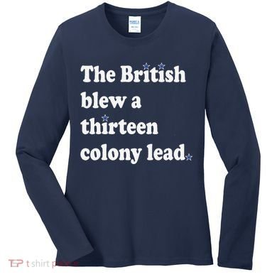 The British Blew A Thirteen Colony Lead Women's Long Sleeve Shirt