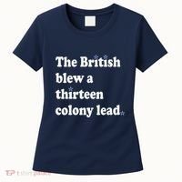 The British Blew A Thirteen Colony Lead Women's T-Shirt thumb 0