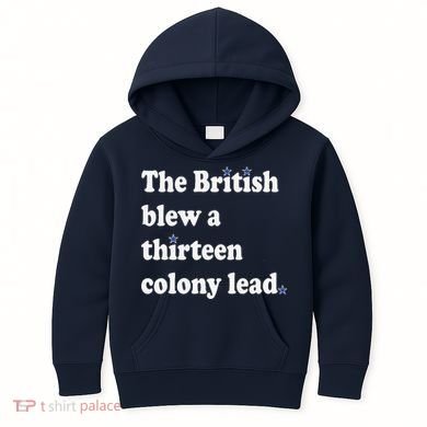 The British Blew A Thirteen Colony Lead Kids Hoodie