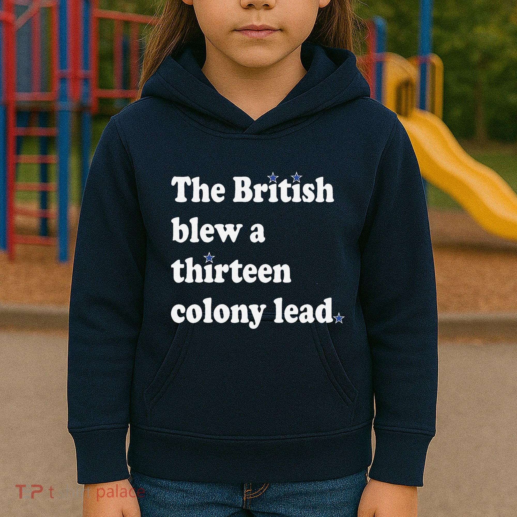 The British Blew A Thirteen Colony Lead Kids Hoodie