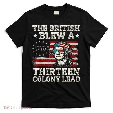 The British Blew A 13 Colony Lead Funny T-Shirt