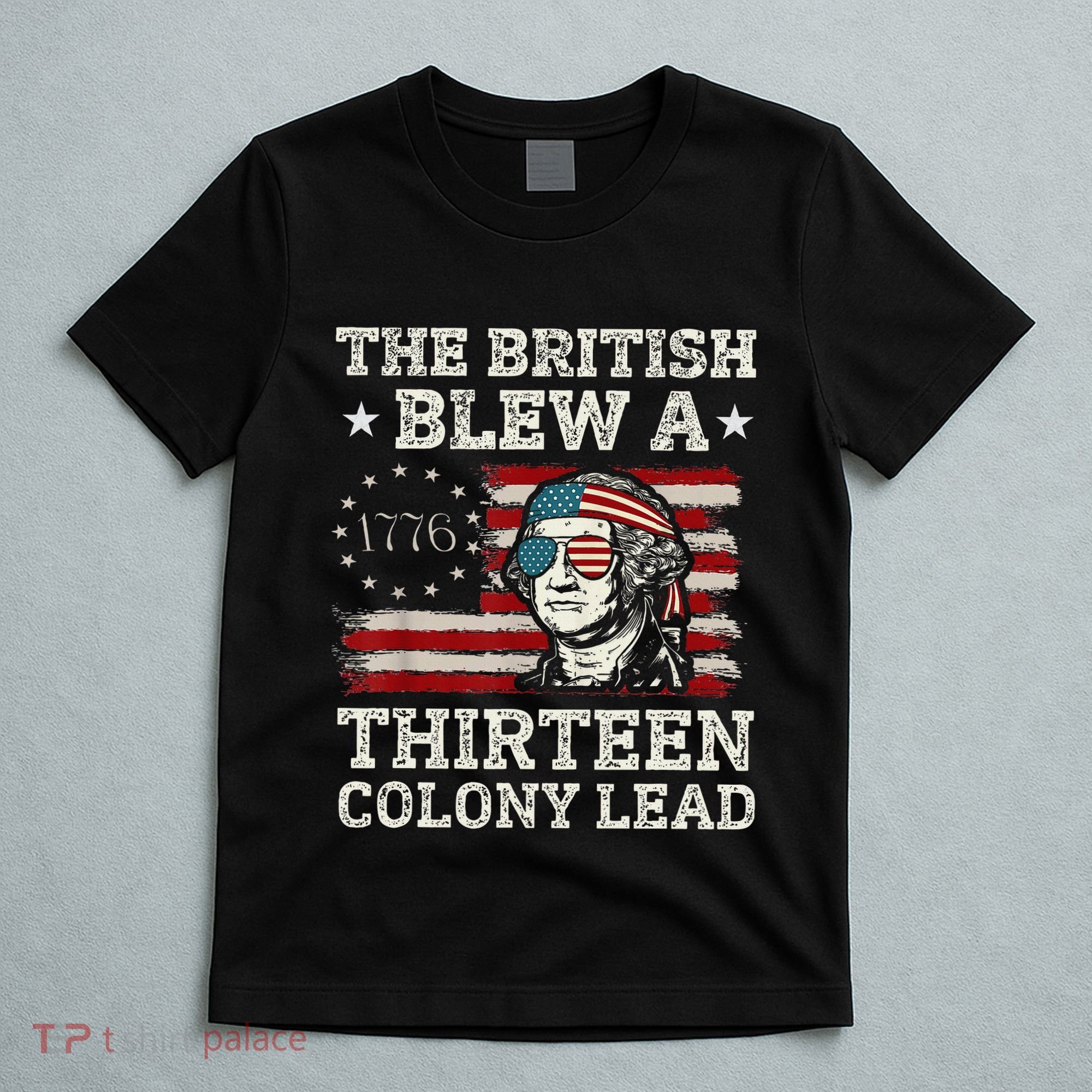 The British Blew A 13 Colony Lead Funny T-Shirt